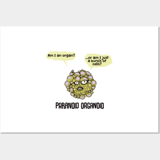 Paranoid Organoid Posters and Art